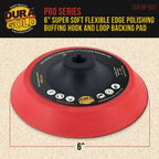 Pro Series 6" Super Soft Flexible Edge Polishing Buffing Hook and Loop Backing Pad, 5/8" - 11 Threads - Rotary Polisher Buffer Backup Pad