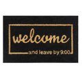 Doormat 60cm x 40cm - 'Welcome And Leave By 9:00'