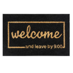 Doormat 60cm x 40cm - 'Welcome And Leave By 9:00'