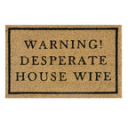 Doormat 60cm x 40cm - 'Warning! Desperate House Wife'