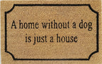 Doormat 60cm x 40cm - 'A Home Without A Dog Is Just A House'